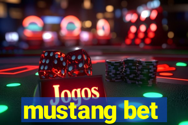 mustang bet